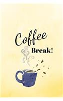 Coffee Break!: Coffee Lovers Notebook/Journal/Diary (6 x 9) 120 Lined pages