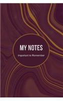 My Notes Important to Remember