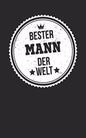 Bester Mann Der Welt: A5 Liniertes - Notebook - Notizbuch - Taschenbuch - Journal - Tagebuch - Ein lustiges Geschenk für die Besten Männer Der Welt