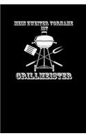 Mein Zweiter Vorname Ist Grillmeister