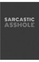 sarcastic asshole