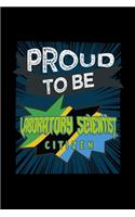 Proud to be a laboratory scientist citizen