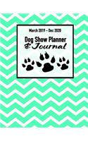 March 2019 - Dec 2020 Dog Show Planner & Journal: Canine Appointment Book for Dog Business Owners