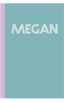 Megan: Personalized Name 6 X 9" Journal with 110 Lightly Lined College Ruled Pages - Cute Modern Teal Blue Cover