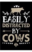 Easily Distracted by Cows: Gifts for Cow Lovers 100 Page Pet Journal 6 X 9 Journal to Record Your Information and Notes