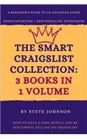 The Smart Craigslist Collection: 3 Books in 1 Volume: How to Have a Side Hustle and Be Successful Selling on Craigslist