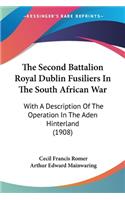 The Second Battalion Royal Dublin Fusiliers In The South African War