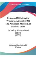 Remains Of Catherine Winslow, A Member Of The American Mission At Madras, India