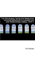 The Decalogue; Being the Warburton Lectures Delivered in Lincoln's Inn and Westminster Abbey, 1919-1