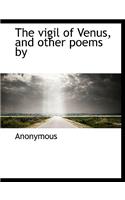 The Vigil of Venus, and Other Poems by