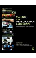 Making the Metropolitan Landscape