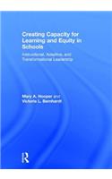 Creating Capacity for Learning and Equity in Schools: Instructional, Adaptive, and Transformational Leadership