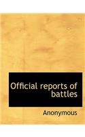 Official Reports of Battles: (English)