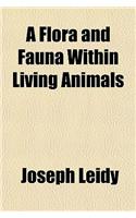 A Flora and Fauna Within Living Animals