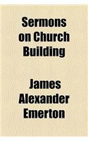 Sermons on Church Building