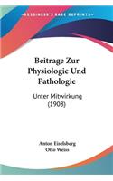 Beitrage Zur Physiologie Und Pathologie