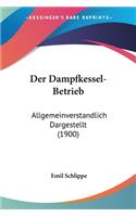 Der Dampfkessel-Betrieb