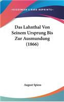 Das Lahnthal Von Seinem Ursprung Bis Zur Ausmundung (1866)