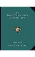 The Public Orations of Demosthenes V1