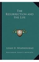 Resurrection and the Life