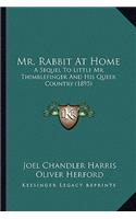 Mr. Rabbit At Home