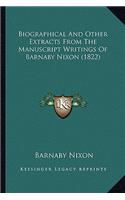 Biographical and Other Extracts from the Manuscript Writings of Barnaby Nixon (1822)