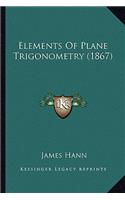 Elements Of Plane Trigonometry (1867)