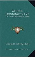 George Donnington V2: Or in the Bear's Grip (1885)