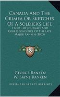 Canada and the Crimea or Sketches of a Soldier's Life