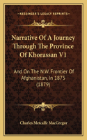 Narrative of a Journey Through the Province of Khorassan V1