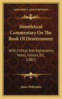 Homiletical Commentary on the Book of Deuteronomy: With Critical and Explanatory Notes, Indices, Etc. (1887)(English)