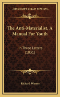 The Anti-Materialist, a Manual for Youth