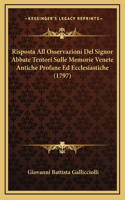 Risposta All Osservazioni Del Signor Abbate Tentori Sulle Memorie Venete Antiche Profane Ed Ecclesiastiche (1797)