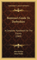 Bemrose's Guide To Derbyshire