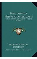 Bibliotheca Hispano-Americana