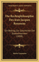 Die Rechtsphilosophie Des Jean Jacques Rousseau