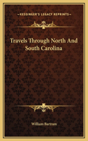 Travels Through North And South Carolina