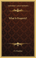 What Is Property?: (English)