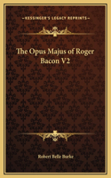 Opus Majus of Roger Bacon V2