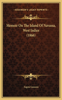 Memoir On The Island Of Navassa, West Indies (1866)