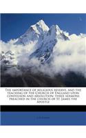 The Importance of Religious Reserve, and the Teaching of the Church of England Upon Confession and Absolution