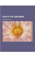 Denys the Dreamer