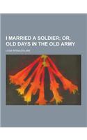 I Married a Soldier: (English)