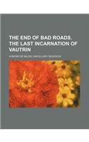 The End of Bad Roads. the Last Incarnation of Vautrin