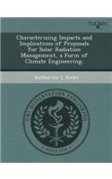 Characterizing Impacts and Implications of Proposals for Solar Radiation Management