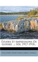 Etudes Et Impressions de Guerre ...