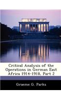 Critical Analysis of the Operations in German East Africa 1914-1918, Part 2