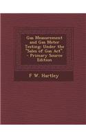 Gas Measurement and Gas Meter Testing: Under the 