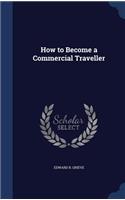 How to Become a Commercial Traveller