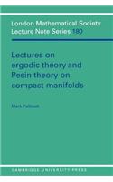 Lectures on Ergodic Theory and Pesin Theory on Compact Manifolds